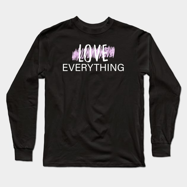 LOVE EVERYTHING Long Sleeve T-Shirt by BeDesignerWorld